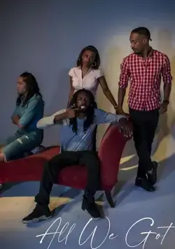 Наше всё / All We Got (2020) фильм скачать через торрент в хорошем качестве