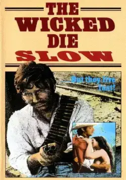 Нечестивые умирают медленно / The Wicked Die Slow (1968) фильм скачать через торрент в хорошем качестве