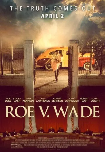 Роу против Уэйда / Roe v. Wade (2021) фильм скачать через торрент в хорошем качестве