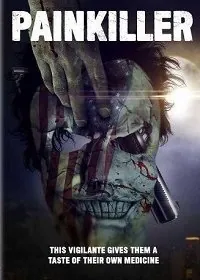 Обезболивающее / Painkiller (2021) фильм скачать через торрент в хорошем качестве