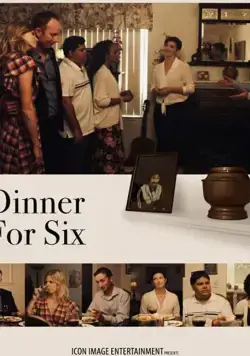 Ужин на шестерых / Dinner for Six (2019) фильм скачать через торрент в хорошем качестве