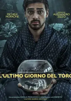 Последний день Тельца / L' Ultimo Giorno Del Toro (2018) фильм скачать через торрент в хорошем качестве