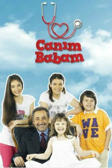 Дорогой папочка / Canim babam (2011) сериал скачать через торрент в хорошем качестве