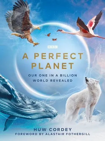Идеальная планета / A Perfect Planet (2021) сериал скачать через торрент в хорошем качестве