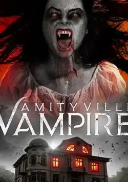 Вампир Амитивилля / Amityville Vampire (2021) фильм скачать через торрент в хорошем качестве
