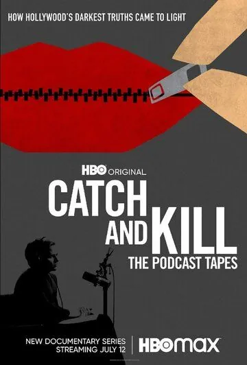 Поймай и убей: Запись подкаста / Catch and Kill: The Podcast Tapes (2021) сериал скачать через торрент в хорошем качестве