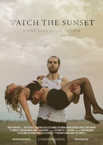 Любоваться закатом / Watch the Sunset (2017) фильм скачать через торрент в хорошем качестве