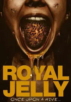 Королевское желе / Royal Jelly (2021) фильм скачать через торрент в хорошем качестве