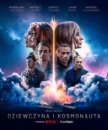 Девушка и космонавт / Dziewczyna i kosmonauta (2023) сериал скачать через торрент в хорошем качестве