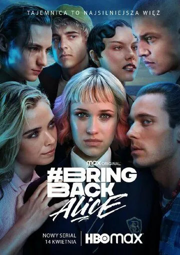 Верните Алису / Bring Back Alice (2023) сериал скачать через торрент в хорошем качестве