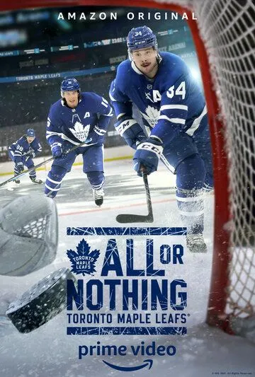 Все или ничего: Торонто Мэйпл Лифс / All or Nothing: Toronto Maple Leafs (2021) сериал скачать через торрент в хорошем качестве