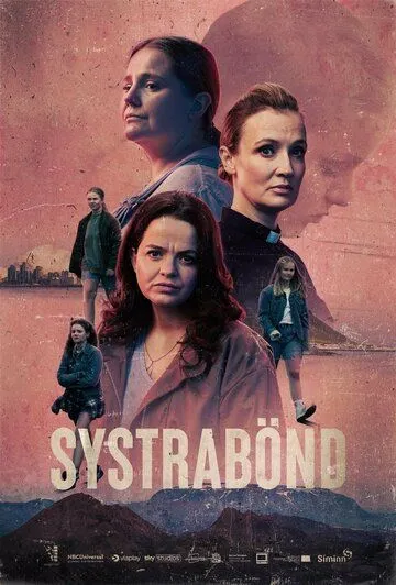Сестринство / Systrabönd (2021) сериал скачать через торрент в хорошем качестве