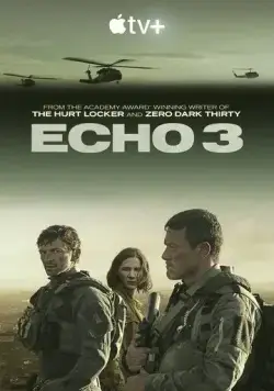 Эхо-3 / Echo 3 (2022) сериал скачать через торрент в хорошем качестве