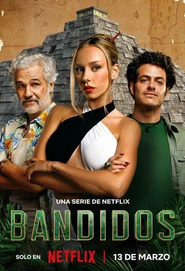 Банда в поисках сокровищ / Bandidos (2024) сериал скачать через торрент в хорошем качестве