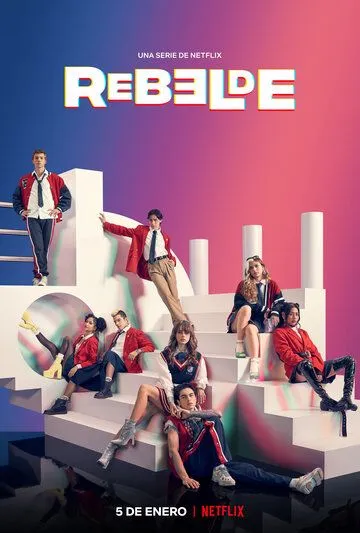 Мятежники: Новое поколение / Rebelde 2022 скачать через торрент сериал в хорошем качестве