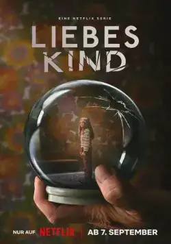 Милое дитя / Liebes Kind (2023) сериал скачать через торрент в хорошем качестве