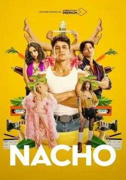 Начо / Nacho (2023) сериал скачать через торрент в хорошем качестве