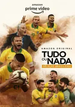 Всё или ничего: Сборная Бразилии / All or Nothing: Brazil National Team (2020) сериал скачать через торрент в хорошем качестве