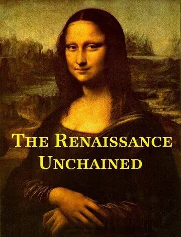 Ренессанс освобожденный / The Renaissance Unchained (2016) сериал скачать через торрент в хорошем качестве