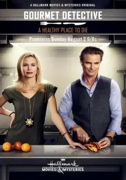 Детектив Гурман: Хорошее место, чтобы умереть / The Gourmet Detective: A Healthy Place to Die (2015) фильм скачать через торрент в хорошем качестве