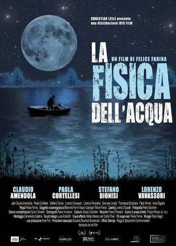 Физика воды / La fisica dell'acqua (2009) фильм скачать через торрент в хорошем качестве