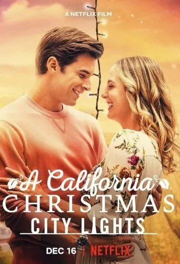 Рождество в Калифорнии: Огни большого города / A California Christmas: City Lights (2021) фильм скачать через торрент в хорошем качестве