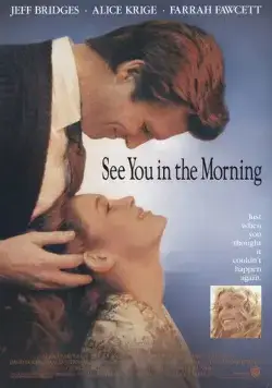 Увидимся утром / See You in the Morning (1989) фильм скачать через торрент в хорошем качестве