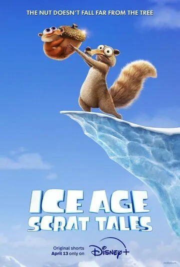 Ледниковый период: Истории Скрата / Ice Age: Scrat Tales (2022) сериал мультфильм скачать через торрент в хорошем качестве