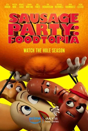 Полный расколбас: Пищевая утопия / Sausage Party: Foodtopia (2024) сериал мультфильм скачать через торрент в хорошем качестве