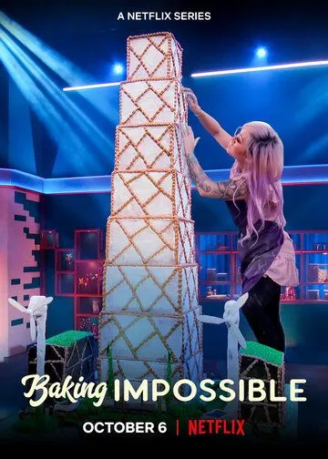 Невероятная Выпечка / Baking Impossible (2021) сериал скачать через торрент в хорошем качестве