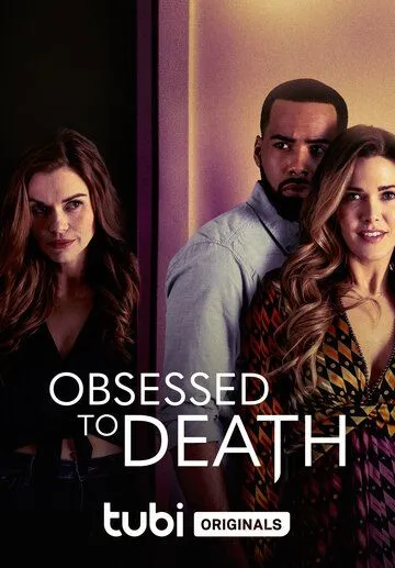 Одержимая до смерти / Obsessed to Death (2022) фильм скачать через торрент в хорошем качестве