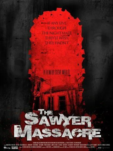 Резня на ферме Сойеров / The Sawyer Massacre (2022) фильм скачать через торрент в хорошем качестве