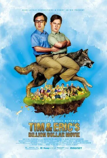 Фильм на миллиард долларов Тима и Эрика / Tim and Eric's Billion Dollar Movie (2011) фильм скачать через торрент в хорошем качестве