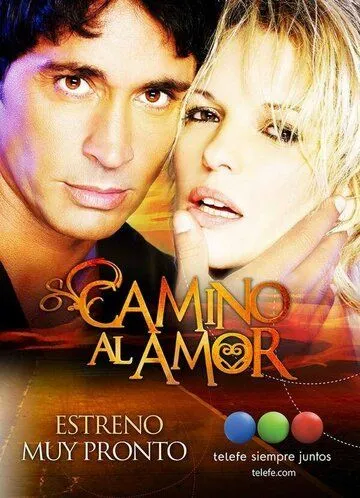 Дорога к любви / Camino al amor 2014 скачать через торрент сериал в хорошем качестве