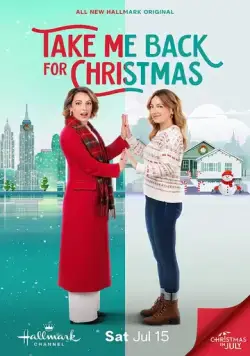 Возьми меня с собой на Рождество / Take Me Back for Christmas (2023) фильм скачать через торрент в хорошем качестве
