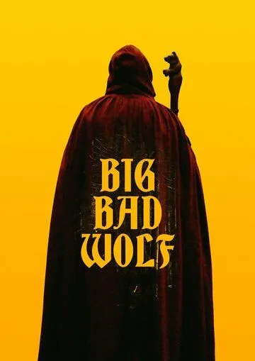 Большой. Плохой. Волк / Big/Bad/Wolf (2022) фильм скачать через торрент в хорошем качестве