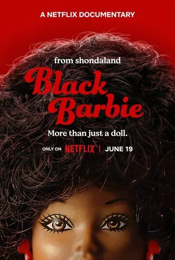 Темнокожая Барби / Black Barbie: A Documentary (2023) фильм скачать через торрент в хорошем качестве