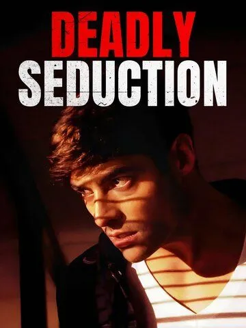 Секс, ложь и убийство / Deadly Seduction (2021) фильм скачать через торрент в хорошем качестве