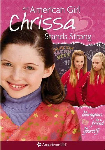 Крисса не сдается / An American Girl: Chrissa Stands Strong (2009) фильм скачать через торрент в хорошем качестве