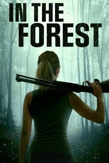 В лесу / In the Forest (2022) фильм скачать через торрент в хорошем качестве