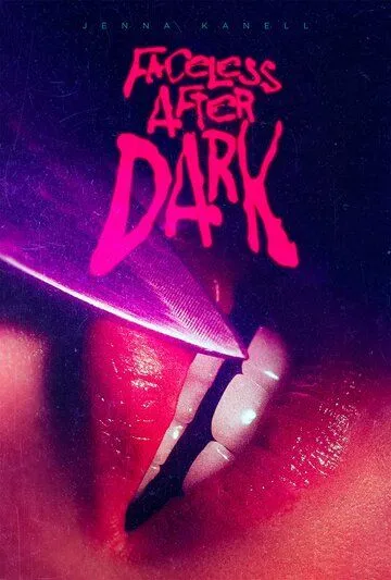 Безликий после наступления темноты / Faceless After Dark (2023) фильм скачать через торрент в хорошем качестве