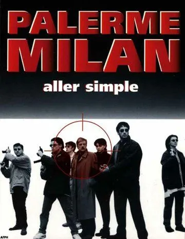 Палермо-Милан: Билет в одну сторону / Palermo Milano solo andata (1995) фильм скачать через торрент в хорошем качестве