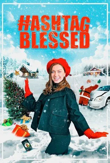 Хэштег "Повезло" / Hashtag Blessed: The Movie (2022) фильм скачать через торрент в хорошем качестве