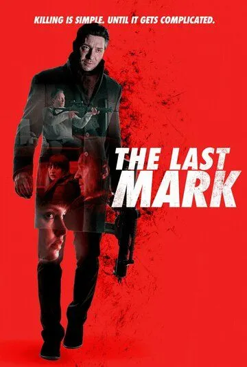 Последняя цель / The Last Mark (2022) фильм скачать через торрент в хорошем качестве