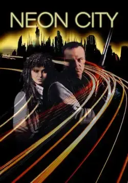 Неоновый город / Neon City (1991) фильм скачать через торрент в хорошем качестве