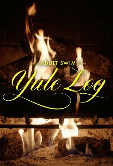 Прямая трансляция: рождественское полено / Adult Swim Yule Log (2022) фильм скачать через торрент в хорошем качестве