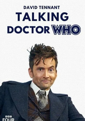 Обсуждая Доктора Кто / Talking Doctor Who (2023) фильм скачать через торрент в хорошем качестве