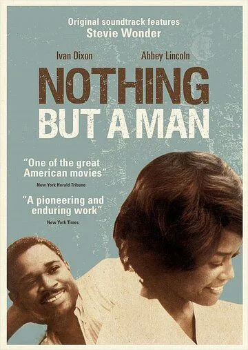 Ничего кроме человека / Nothing But a Man (1964) фильм скачать через торрент в хорошем качестве
