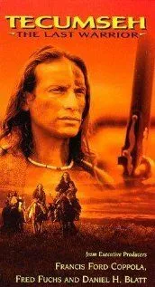 Текумзе: Последний воин / Tecumseh: The Last Warrior (1995) фильм скачать через торрент в хорошем качестве