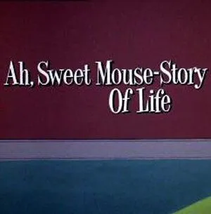 Умный маленький мышонок / Ah, Sweet Mouse-Story of Life (1965) мультфильм скачать через торрент в хорошем качестве